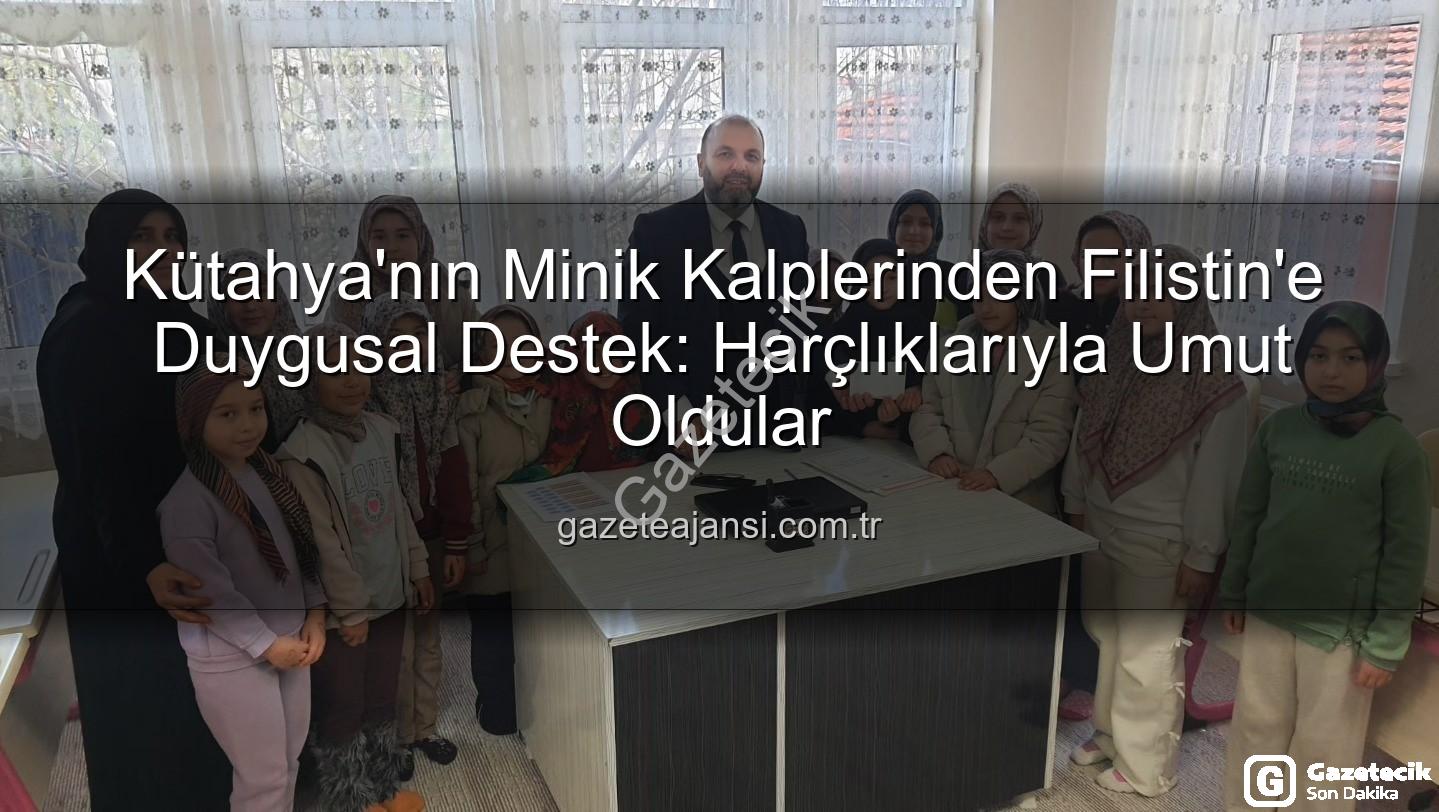 Kütahya Kur'an Kursu - Kütahya'nın Minik Kalpleri Filistin İçin Attı: Kur'an Kursu Öğrencilerinden Duygu Dolu Bağış