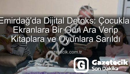 Emirdağ’da Dijital Detoks: Çocuklar Ekranlara Bir Gün Ara Verip Kitaplara ve Oyunlara Sarıldı