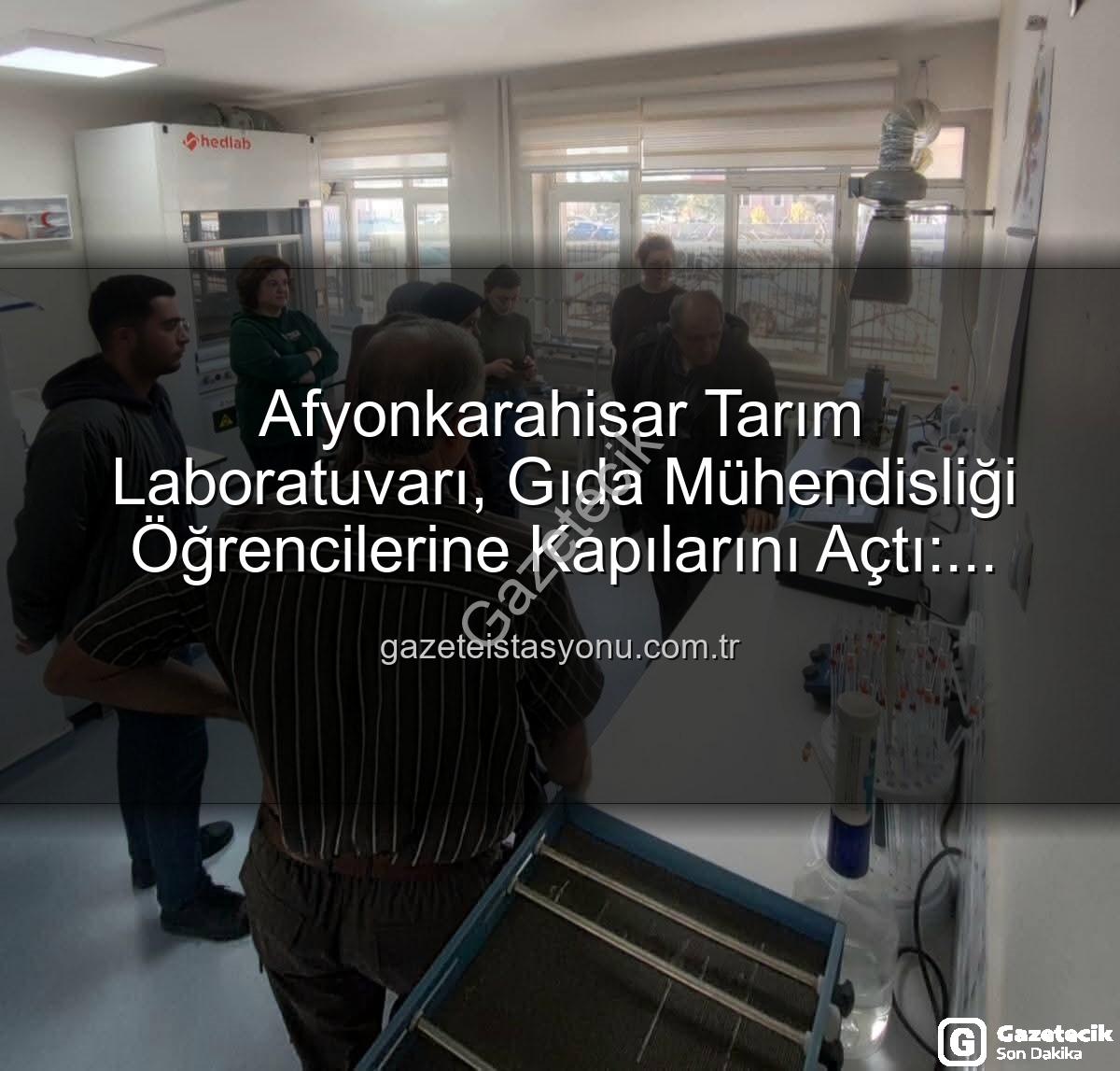 toprak analiz laboratuvarı - Afyonkarahisar'da Geleceğin Gıda Mühendisleri Toprak Analiz Laboratuvarını Yerinde Gördü: Verimlilik Sırları Açığa Çıktı