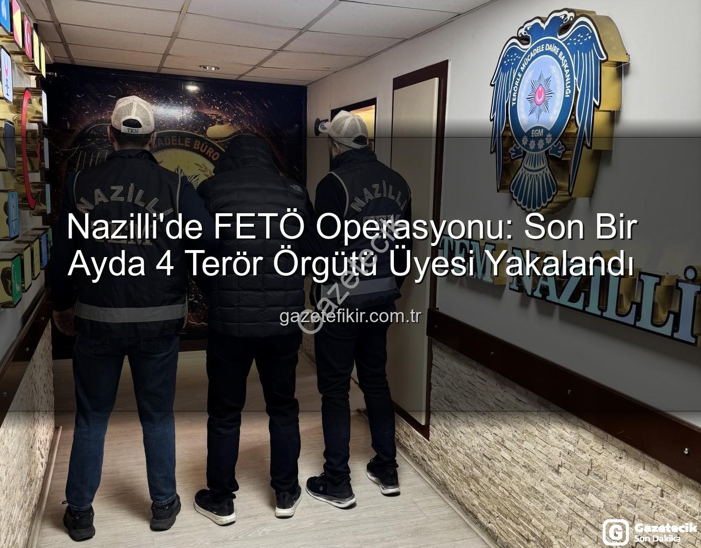 Nazilli FETÖ operasyonu - Nazilli'de Nefes Kesen Operasyon: FETÖ Üyesi 4 Firari Teslim Edildi!
