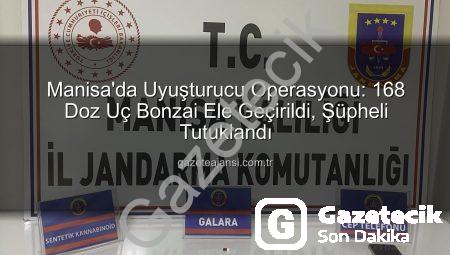Manisa’da Uyuşturucu Operasyonu: 168 İçimlik Uç Bonzai Ele Geçirildi, Şüpheli Tutuklandı