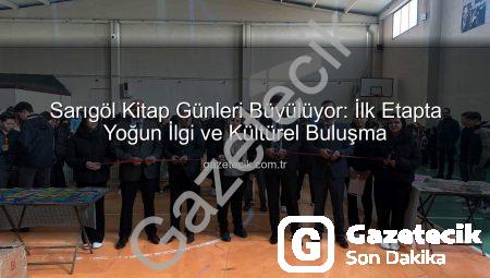 Sarıgöl Kitap Günleri Büyülüyor: İlk Etapta Yoğun İlgi ve Kültürel Buluşma