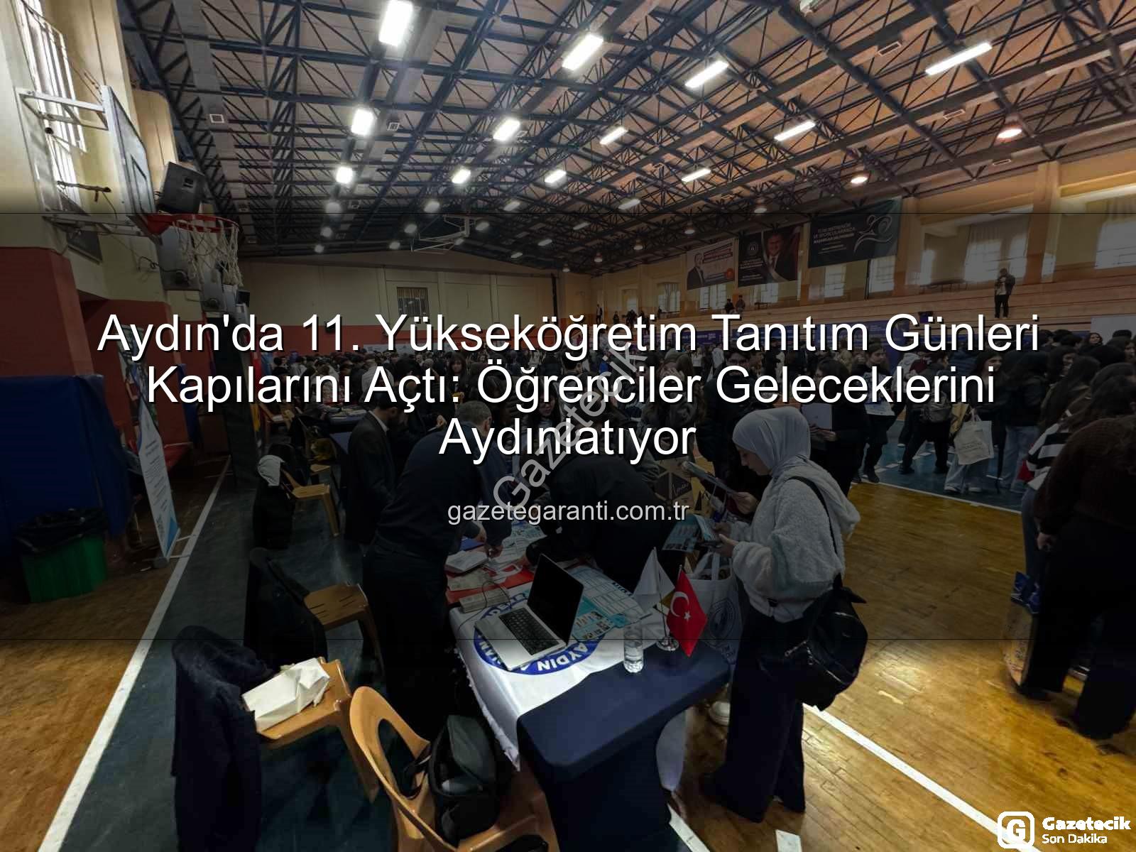 yükseköğretim tanıtım günleri - Aydın'da Geleceğe Yatırım: 11. Yükseköğretim Tanıtım Günleri Öğrencileri Bilinçlendiriyor