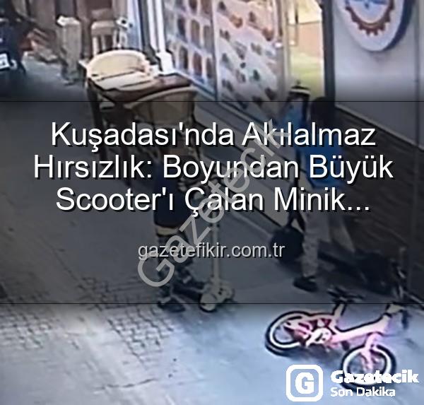 scooter hırsızlığı - Kuşadası'nda Akıl Almaz Hırsızlık: Boyundan Büyük Scooter'ı Çalan Minikler Kamerada!