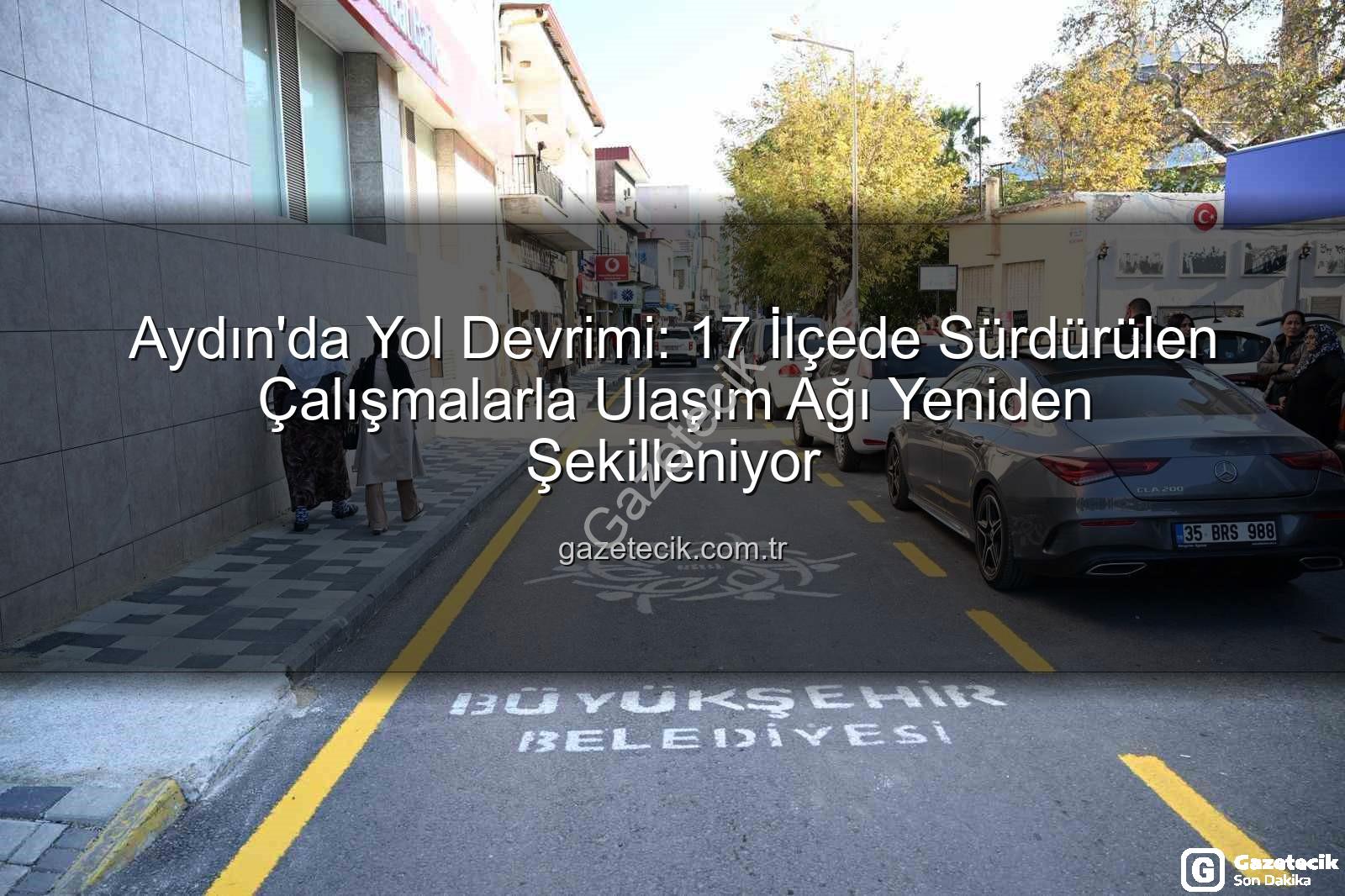 Aydın yol çalışmaları - Aydın'da Yol Devrimi: 17 İlçede Sürdürülen Çalışmalarla Ulaşım Ağı Yeniden Şekilleniyor