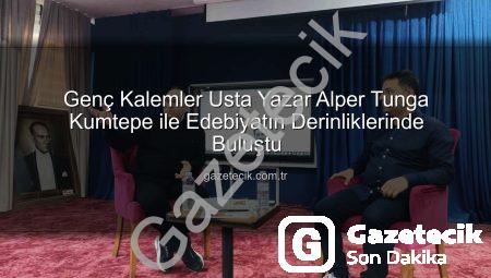 Genç Kalemler Usta Yazar Alper Tunga Kumtepe ile Edebiyatın Derinliklerinde Buluştu