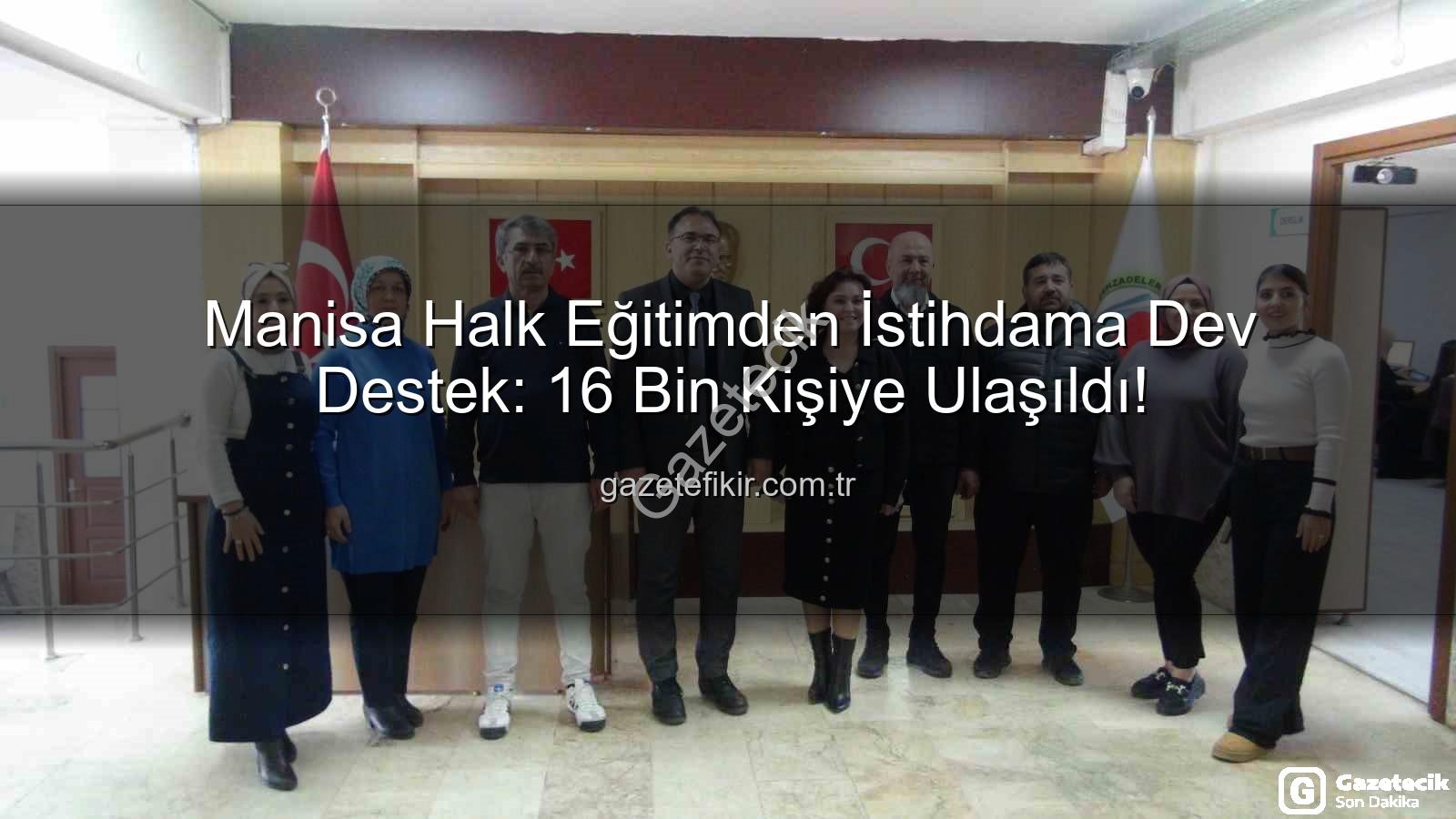Halk eğitim istihdam - Manisa Şehzadeler Halk Eğitim Merkezi: İstihdama Yönelik Kurslarla Binlerce Kişiye Yeni Kapılar Açılıyor