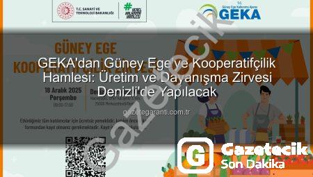 GEKA’dan Kritik Hamle: Güney Ege Kooperatifçilik Zirvesi Denizli’de Üretim Vizyonunu Şekillendirecek