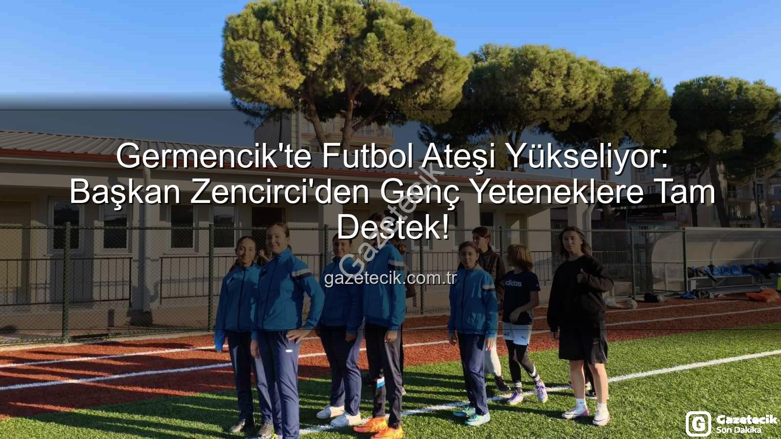 Germencik futbol kursları - Germencik'te Futbol Ateşi Yükseliyor: Başkan Zencirci'den Genç Yeteneklere Tam Destek!