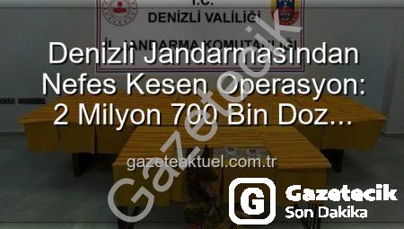 Denizli’de Nefes Kesen Operasyon: Milyonlarca Kullanımlık Sentetik Uyuşturucu Ele Geçirildi!