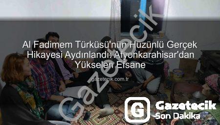 Al Fadimem Türküsü’nün Hüzünlü Gerçek Hikayesi Aydınlandı: Afyonkarahisar’dan Yükselen Efsane