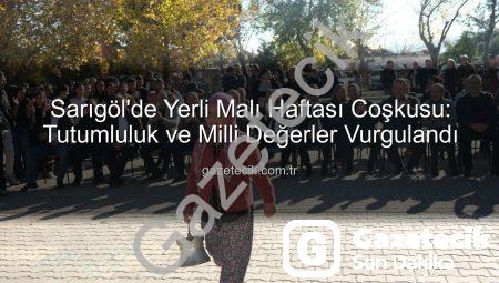 Sarıgöl’de Yerli Malı Haftası Coşkusu: Tutumluluk ve Milli Değerler Vurgulandı