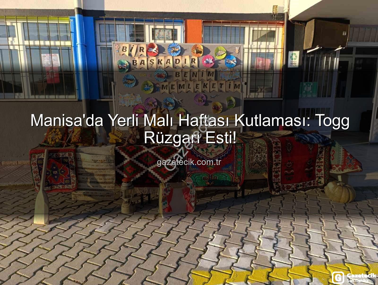 Yerli Malı Haftası Togg - Manisa'da Yerli Malı Haftası Kutlaması: Togg Rüzgarı Esti!