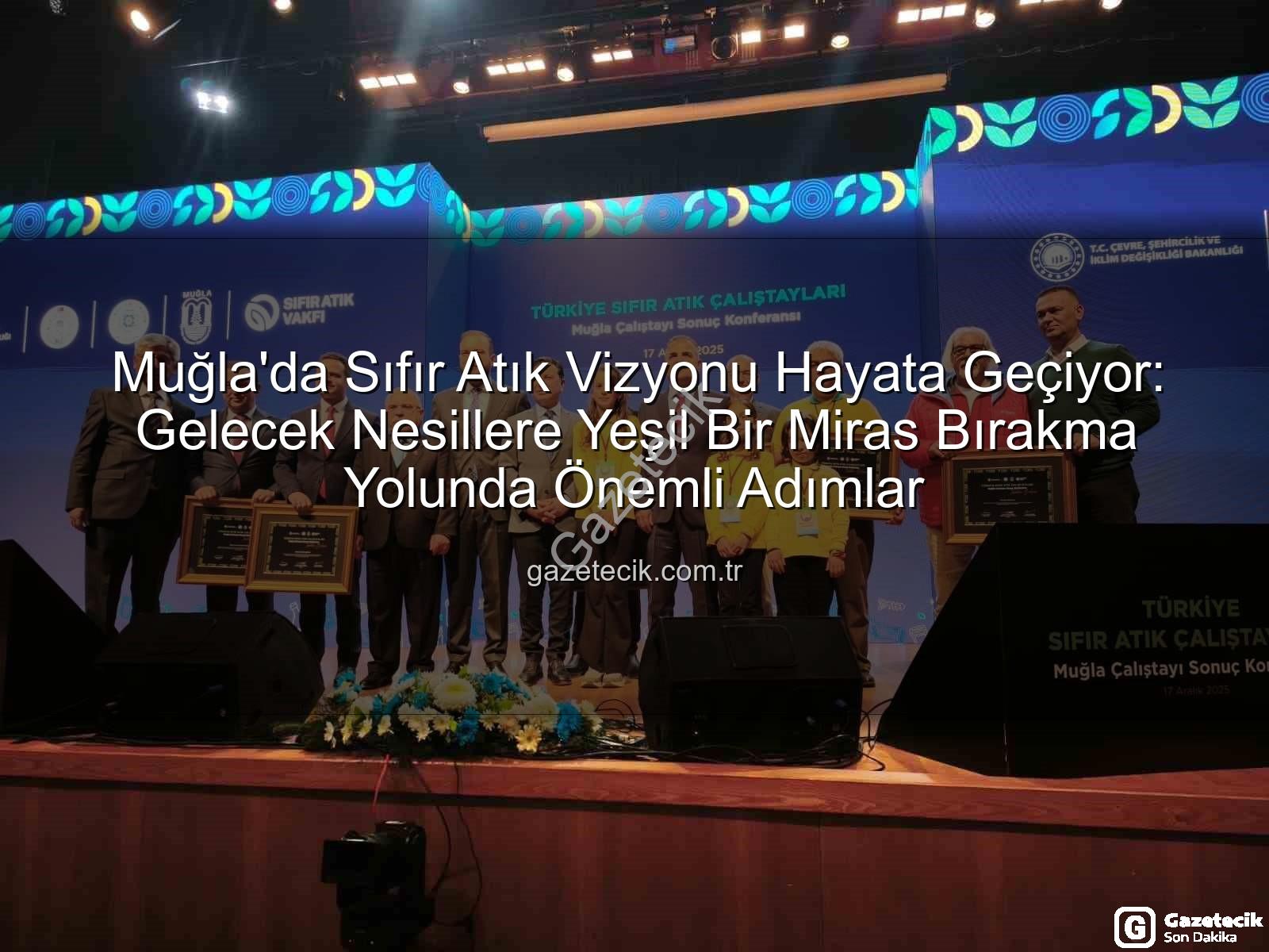 sıfır atık - Muğla'da Sıfır Atık Vizyonu Hayata Geçiyor: Gelecek Nesillere Yeşil Bir Miras Bırakma Yolunda Önemli Adımlar