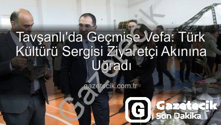 Tavşanlı’da Geçmişe Vefa: Türk Kültürü Sergisi Ziyaretçi Akınına Uğradı