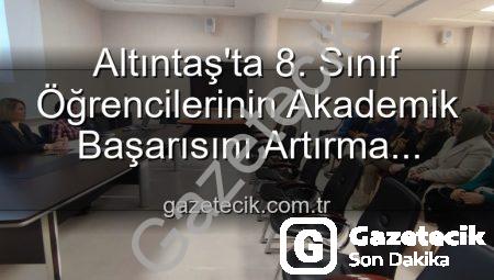 Altıntaş’ta 8. Sınıf Öğrencilerinin Akademik Başarısını Artırma Yolunda Önemli Adımlar Atıldı
