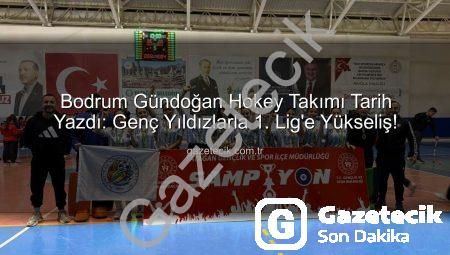 Bodrum Gündoğan Hokey Takımı Tarih Yazdı: Genç Yıldızlarla 1. Lig’e Yükseliş!