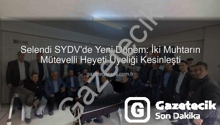Selendi SYDV Mütevelli Heyeti Yenilendi: İki Muhtar Oy Birliğiyle Seçildi (2026 Faaliyet Dönemi)