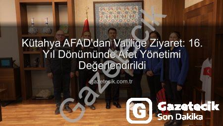 Kütahya AFAD’dan Valiliğe Ziyaret: 16. Yıl Dönümünde Afet Yönetimi Değerlendirildi